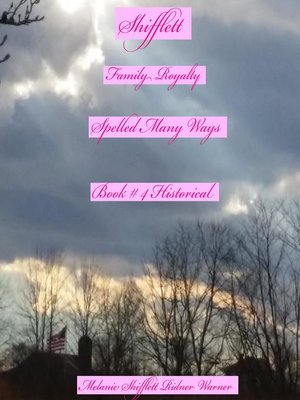 cover image of Shifflett: Royalty Family Name No Matter How Spelled, Book 4